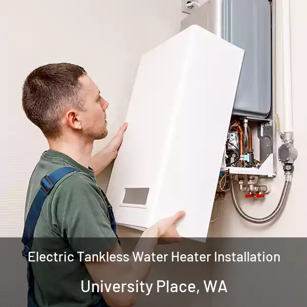  Electric Tankless Water Heater Installation University Place, WA