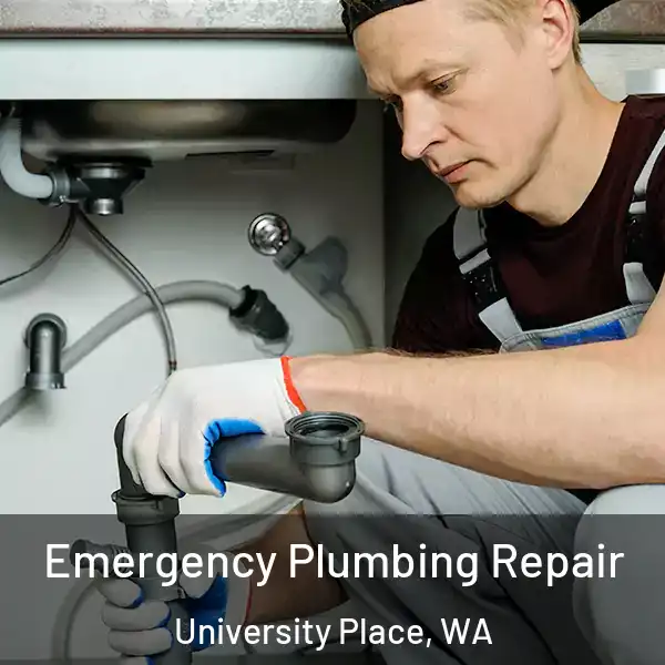  Emergency Plumbing Repair University Place, WA