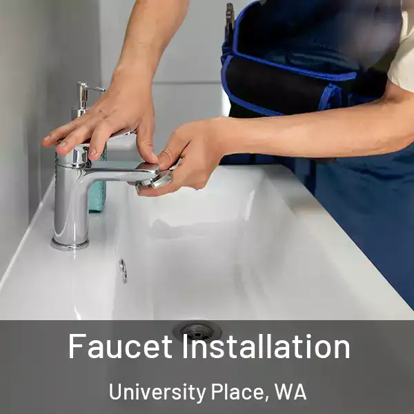  Faucet Installation University Place, WA