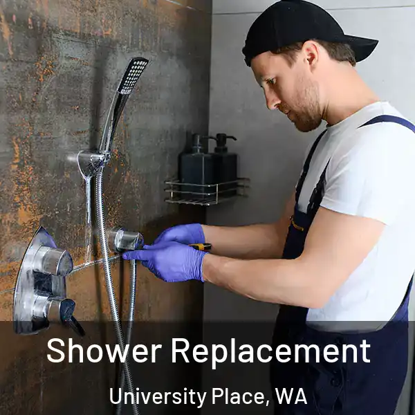  Shower Replacement University Place, WA